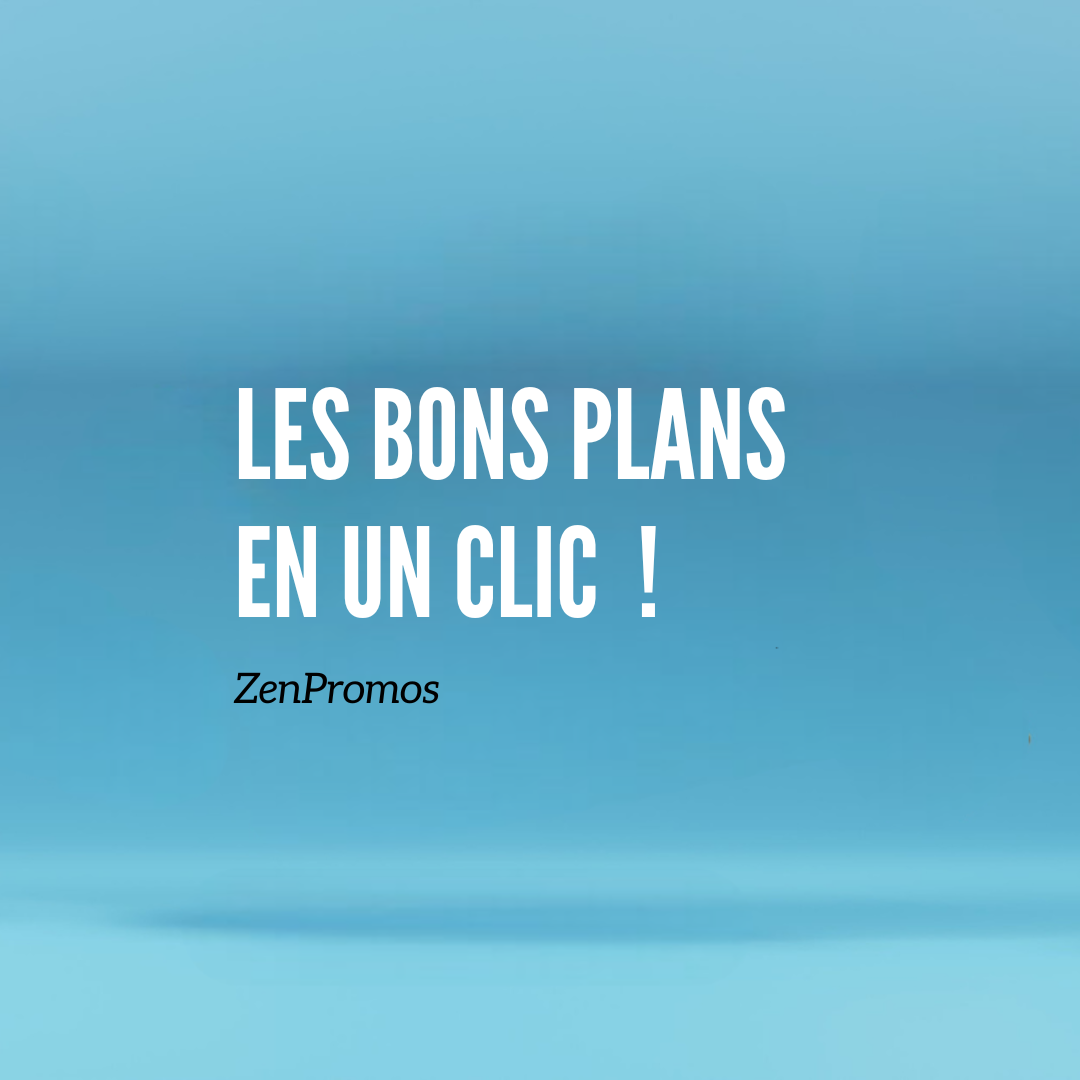 Les bons plans en un clic !