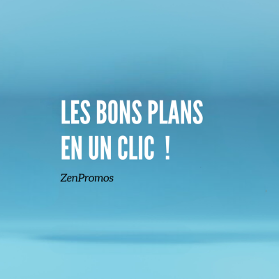 Les bons plans en un clic !